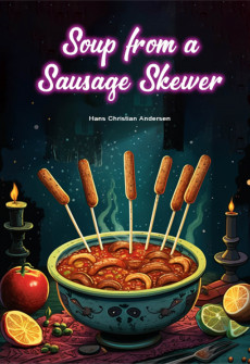 Soup from a Sausage Skewer