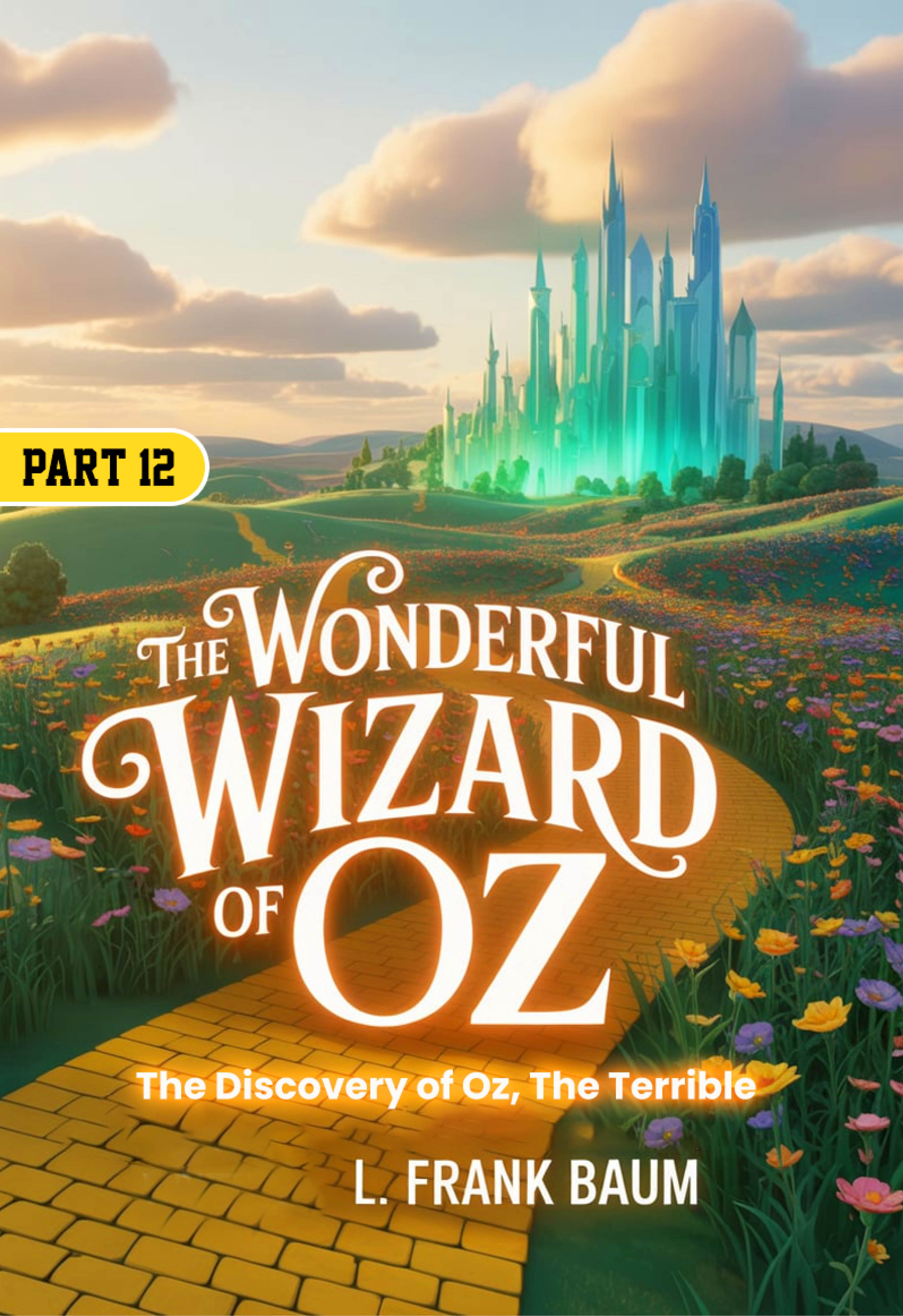 The Wonderful Wizard of Oz Part 12